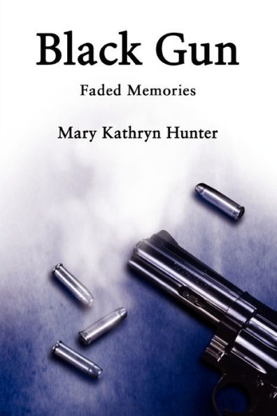 Black Gun: Faded Memories