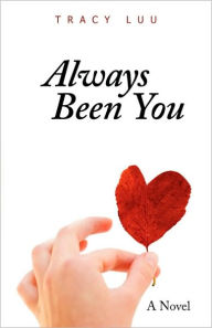Title: Always Been You, Author: Tracy Luu