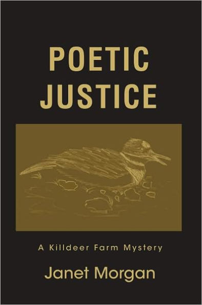 Poetic Justice: A Killdeer Farm Mystery