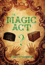 The Magic ACT: A Mystery by S. Roy Stevenson