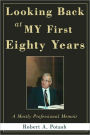 Looking Back at My First Eighty Years: A Mostly Professional Memoir