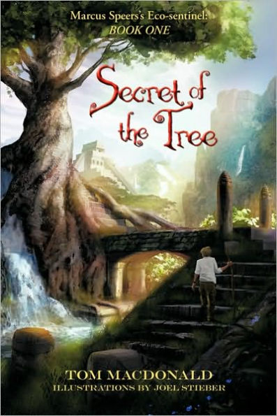 Secret of the Tree: Marcus Speer's Ecosentinel: Book One