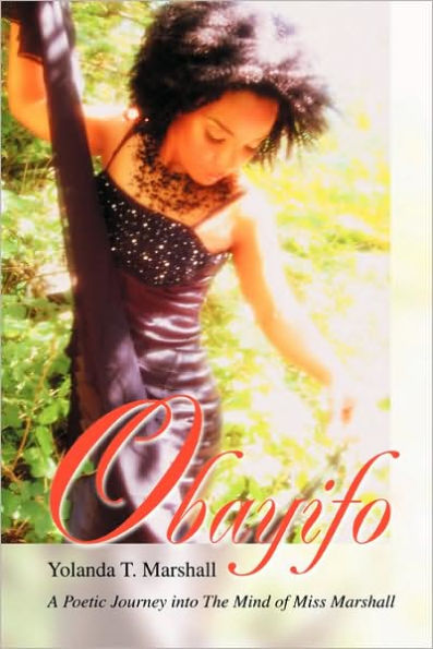 Obayifo A Poetic Journey Into The Mind Of Miss Marshall By Yolanda T