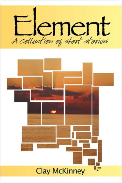 Element: A Collection of Short Stories