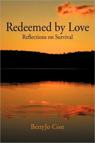 Redeemed by Love: Reflections on Survival