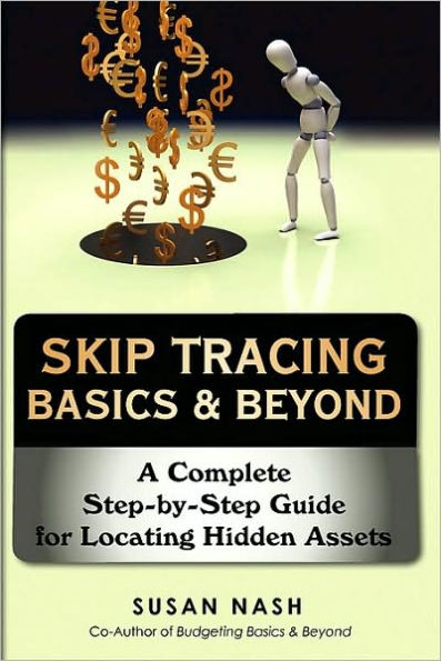 Skip Tracing Basics & Beyond: A Complete Step-by-Step Guide for Locating Hidden Assets