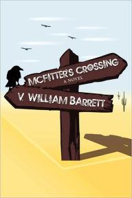 Title: McFitter's Crossing: A Jake Macklebee Novel, Author: V. William Barrett