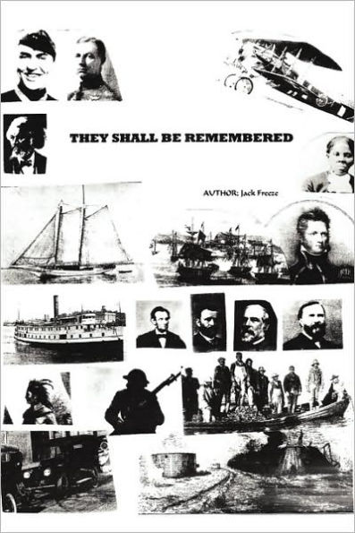 They Shall Be Remembered: A Great American Saga from the War of 1812 to World I