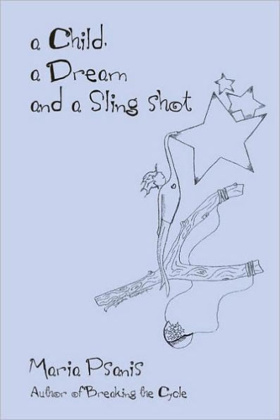 a Child, Dream and Sling-Shot
