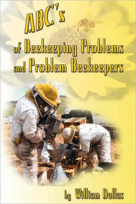 ABCs Of BeeKeeping Problems And Problem Beekeepers