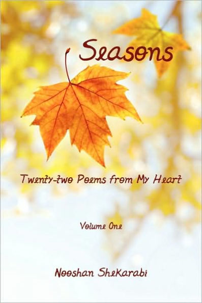 Seasons - Twenty-two Poems from My Heart: Volume One