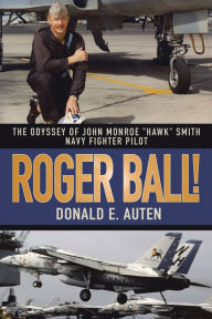 Title: Roger Ball!: The Odyssey of John Monroe 