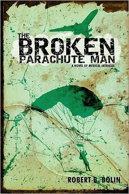 The Broken Parachute Man: A Novel of Medical Intrigue