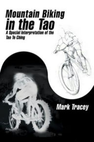 Title: Mountain Biking in the Tao, Author: Mark Tracey