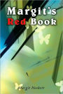 Margit's Red Book: From Elephant to Butterfly Reflections of a Bohemian Butterfly