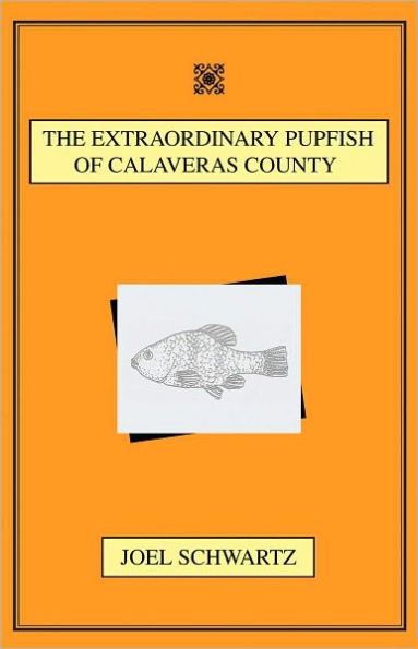 The Extraordinary Pupfish of Calaveras County