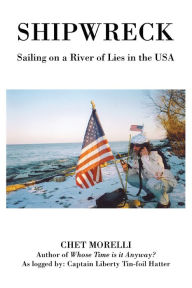 Title: Shipwreck: Sailing on a River of Lies in the Usa, Author: Anthony J. Morelli II