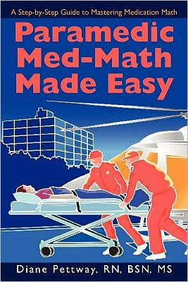 Paramedic Med-Math Made Easy by Diane Pettway | NOOK Book (eBook