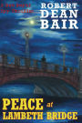 Peace at Lambeth Bridge: A Rob Royal Spy Thriller