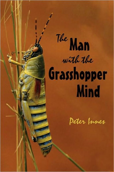 The Man With the Grasshopper Mind