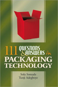 Title: 111 Questions and Answers in Packaging Technology, Author: Tunji Adegboye and Sola Somade