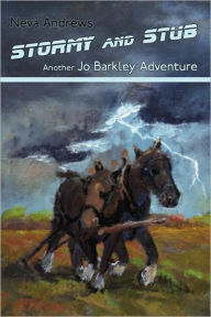 Title: Stormy and Stub: Another Jo Barkley Adventure, Author: Neva Andrews