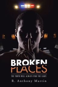 Title: Broken Places, Author: R Anthony Martin