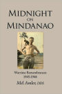 Midnight on Mindanao: Wartime Remembances 1945-1946