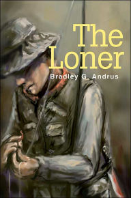 Title: The Loner, Author: Bradley G Andrus