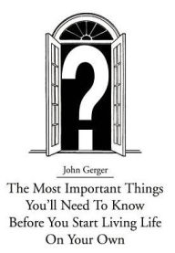 Title: The Most Important Things You, Author: John Gerger