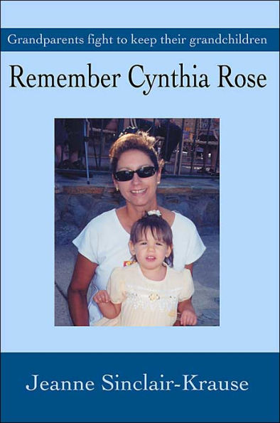 Remember Cynthia Rose: Grandparents Fight to Keep Their Grandchildren