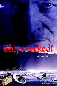 Title: Shipwrecked!, Author: Jerry D Young