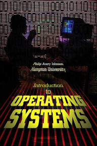 Title: Introduction to Operating Systems, Author: Philip Avery Johnson