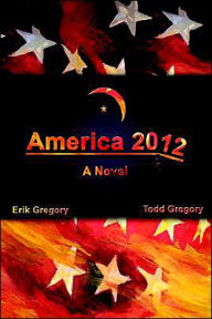 Title: America 2012, Author: Erik Gregory