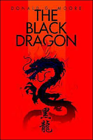 Title: The Black Dragon, Author: Donald G Moore