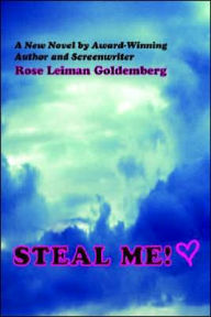 Title: Steal Me!, Author: Rose Leiman Goldemberg