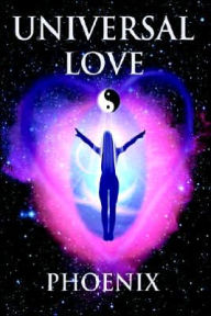 Title: Universal Love, Author: Phoenix