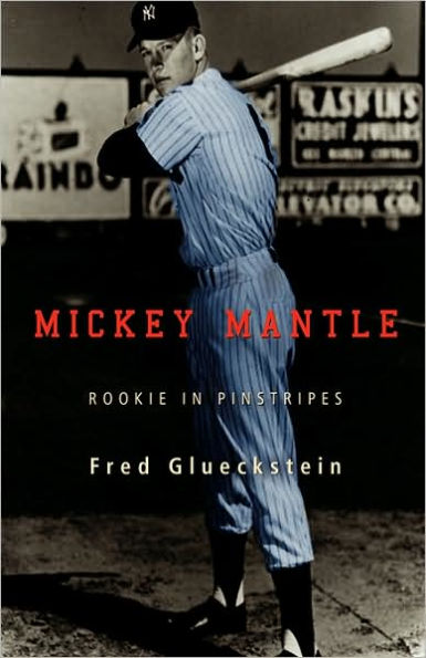 Mickey Mantle:Rookie In Pinstripes