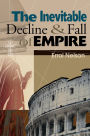 The Inevitable Decline and Fall of Empire
