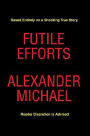 Futile Efforts