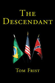 Title: The Descendant, Author: Tom Frist