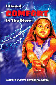 Title: I Found Comfort In The Storm, Author: Valerie Y Keita