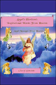 Title: Angel's Horizon's Inspirational Words From Heaven, Author: Cheri Scheinin