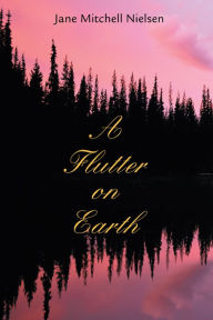 Title: A Flutter on Earth, Author: Jane Nielsen