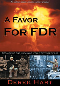 Title: A Favor For FDR, Author: Derek Hart