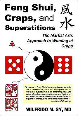 Feng Shui, Craps, and Superstitions: The Martial Arts Approach to Winning at Craps