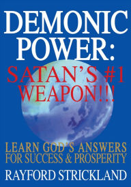 Title: Demonic Power: Satan's #1 Weapon!!!, Author: Rayford Strickland