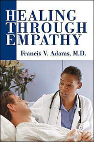 Title: Healing Through Empathy, Author: Francis Adams