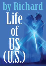 Title: Life of US (U.S.), Author: by Richard