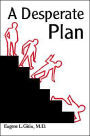 A Desperate Plan